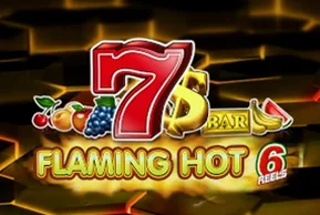Flaming Hot 6 Reels